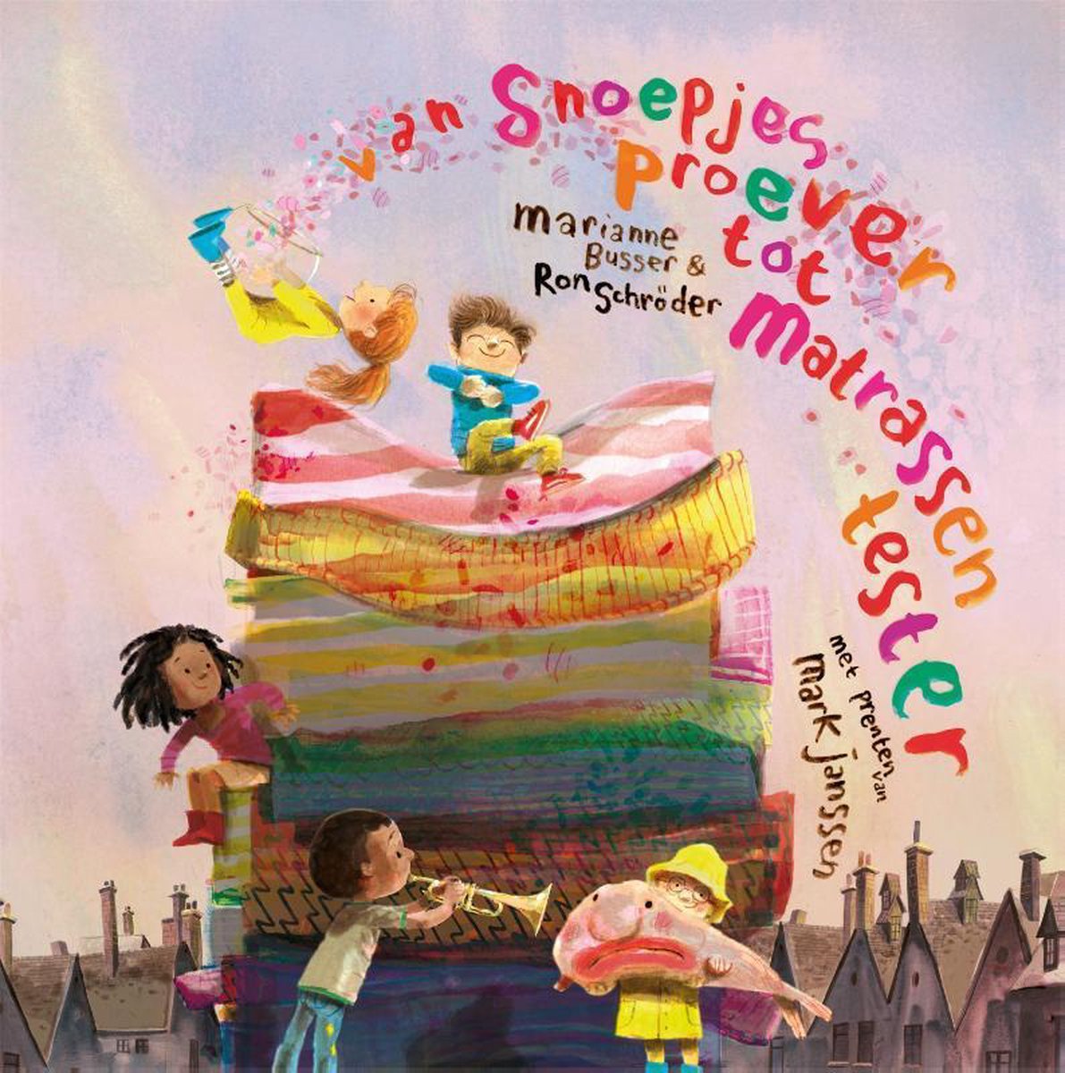 BUSSER, MARIANE - VAN SNOEPJESPROEVER TOT MATRASSENTESTER