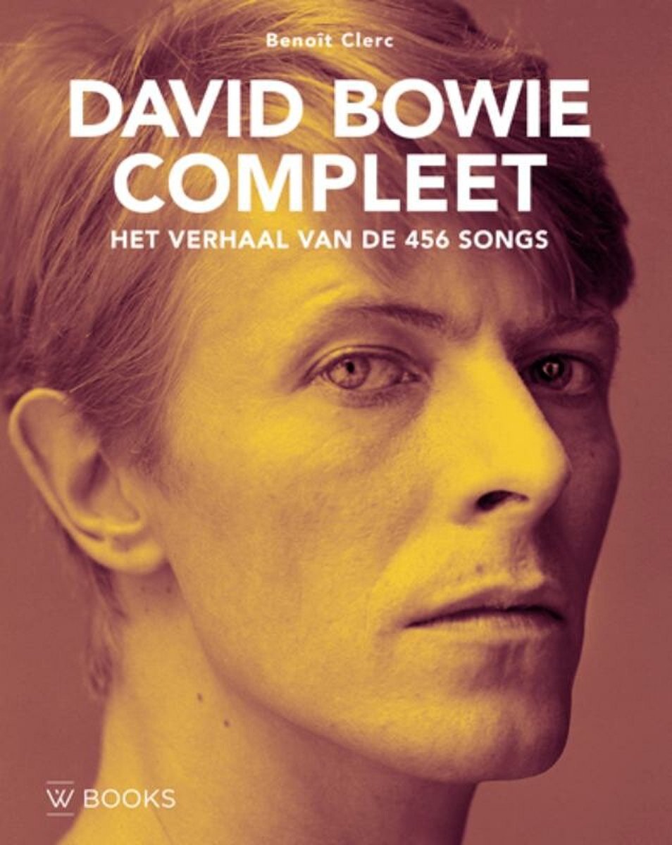 CLERC, BENOIT - DAVID BOWIE COMPLEET - HET VERHAAL VAN 456 SONGS