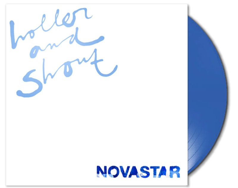 NOVASTAR - HOLLER & SHOUT -COLOURED VINYL-