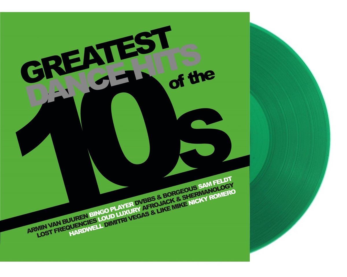 VARIOUS - GREATEST DANCE HITS OF THE 10S