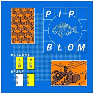 BLOM, PIP - WELCOME BREAK -BLACK VINYL-