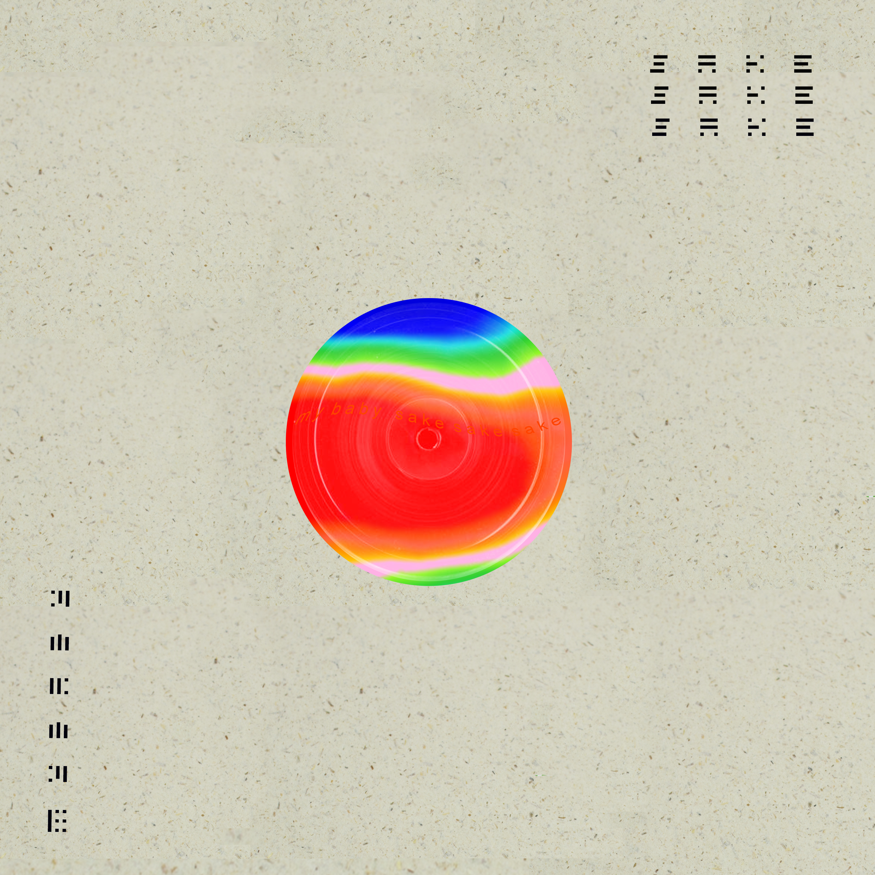 MY BABY - SAKE SAKE SAKE