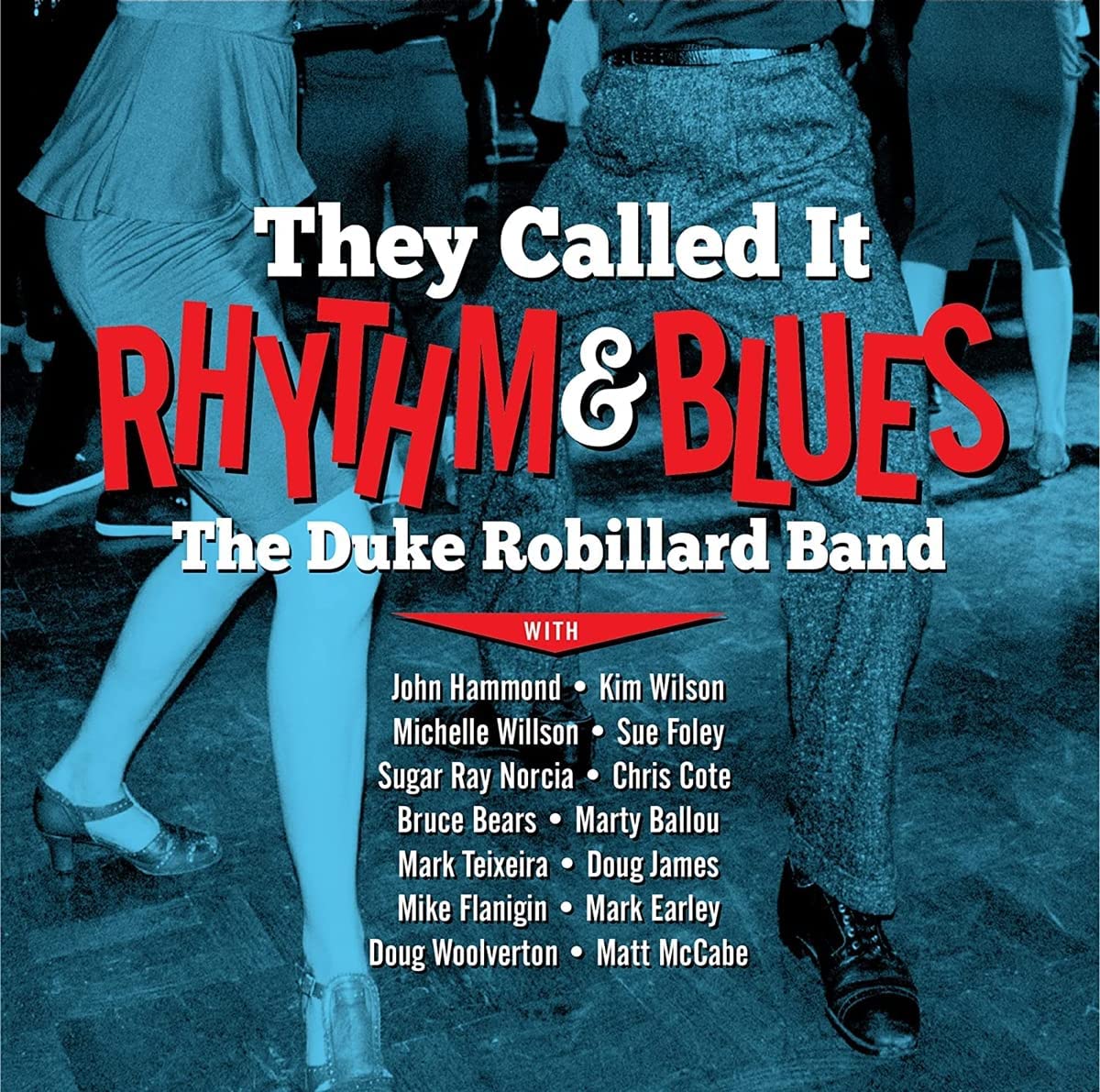ROBILLARD, DUKE - THEY CALLED IT RHYTHM AND BLUES