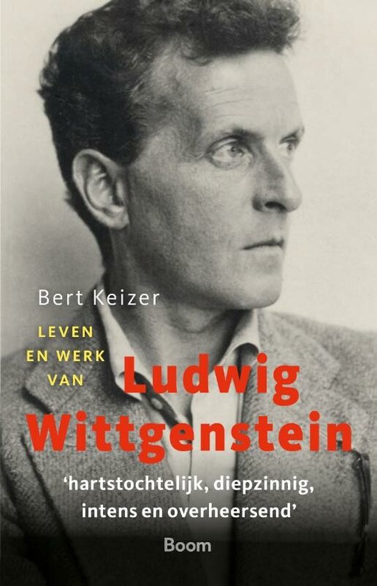 KEIZER, BERT - LEVEN EN WERK VAN LUDWIG WITTGENSTEIN