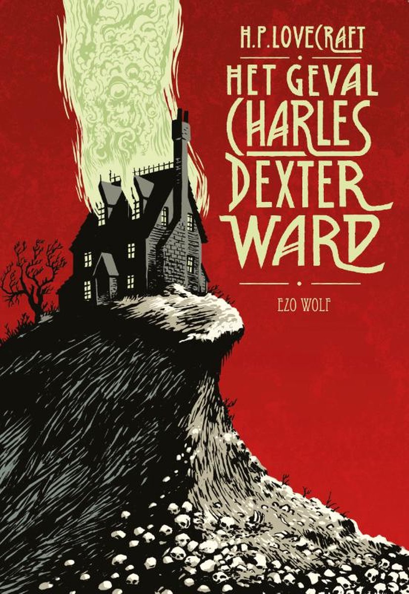 LOVECRAFT, H.P. - HET GEVAL CHARLES DEXTER WARD