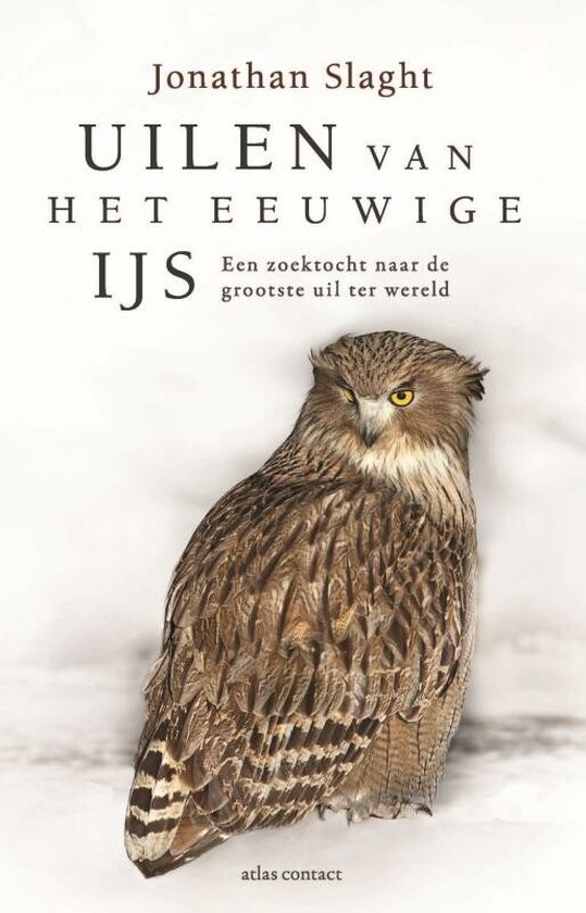 SLAGHT, JONATHAN - UILEN VAN HET EEUWIGE IJS