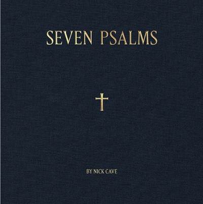 CAVE, NICK - SEVEN PSALMS -LTD-