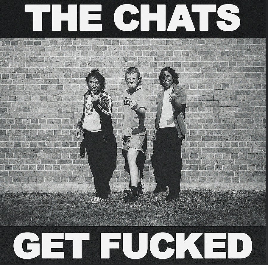 CHATS, THE - GET FUCKED
