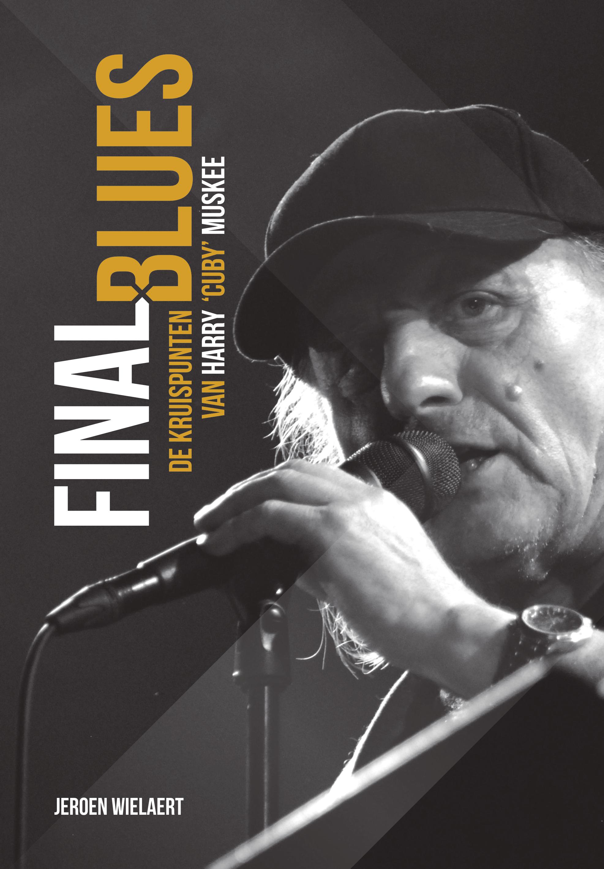 WIELAERT, JEROEN - FINAL BLUES / HARRY 'CUBY' MUSKEE