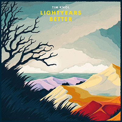 KNOL, TIM - LIGHTYEARS BETTER -BLACK VINYL-