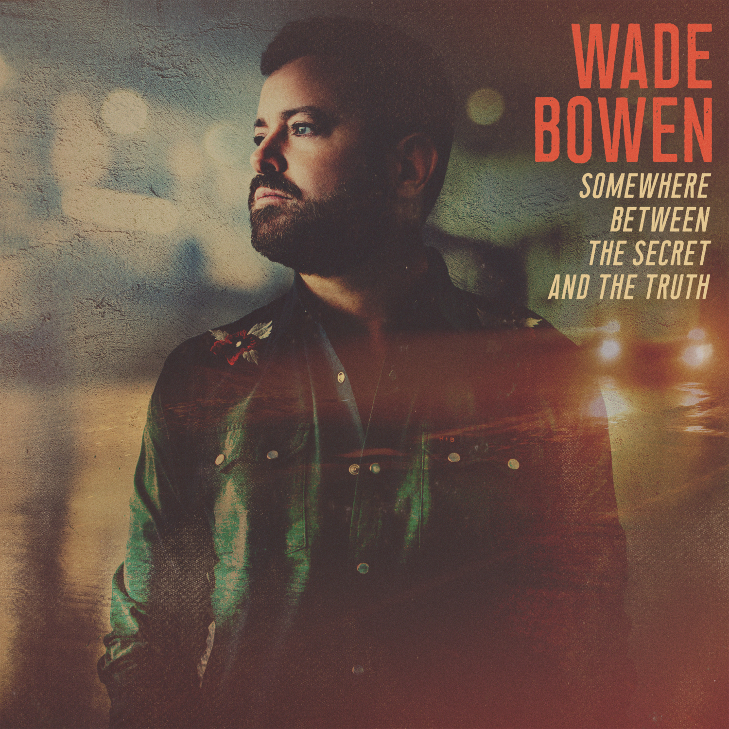 BOWEN, WADE - SOMEWHERE BETWEEN THE SECRET AND THE TRUTH