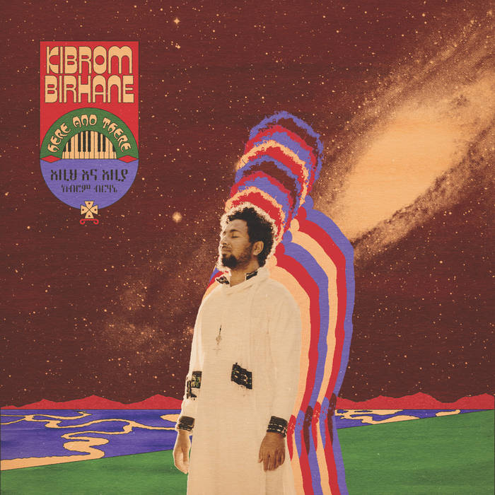 BIRHANE, KIBROM - HERE AND THERE