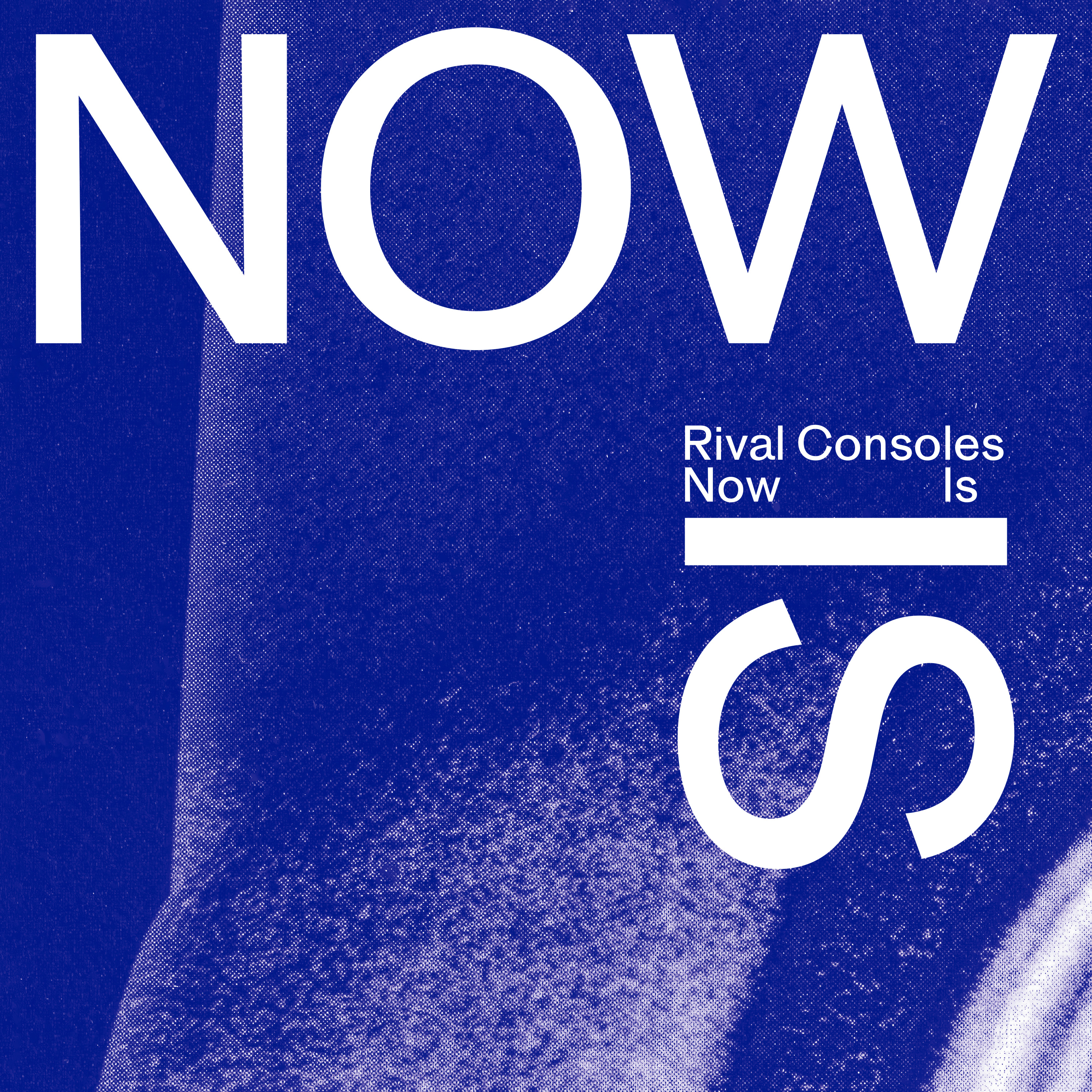 RIVAL CONSOLES - NOW IS