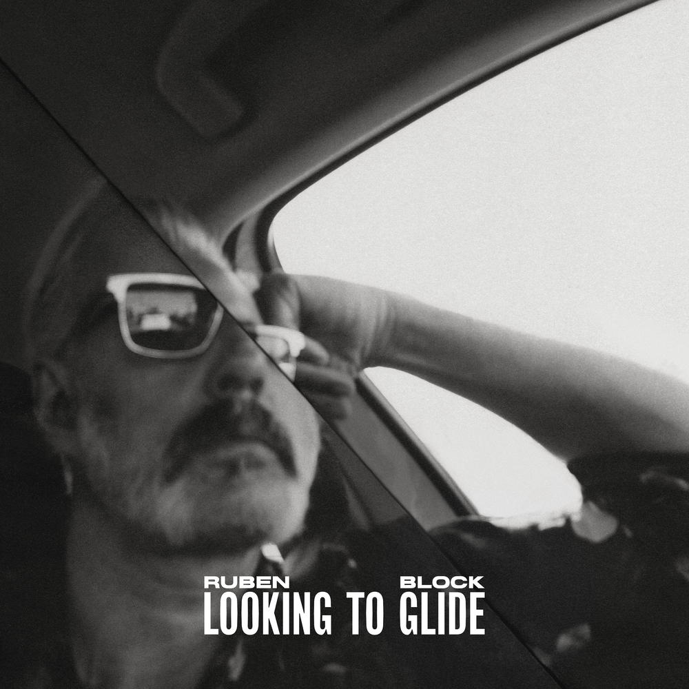 BLOCK, RUBEN - LOOKING TO GLIDE