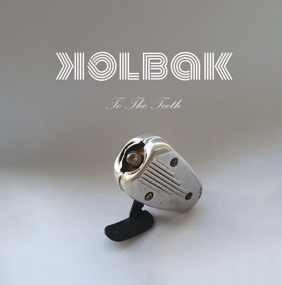 KOLBAK - TO THE TEETH