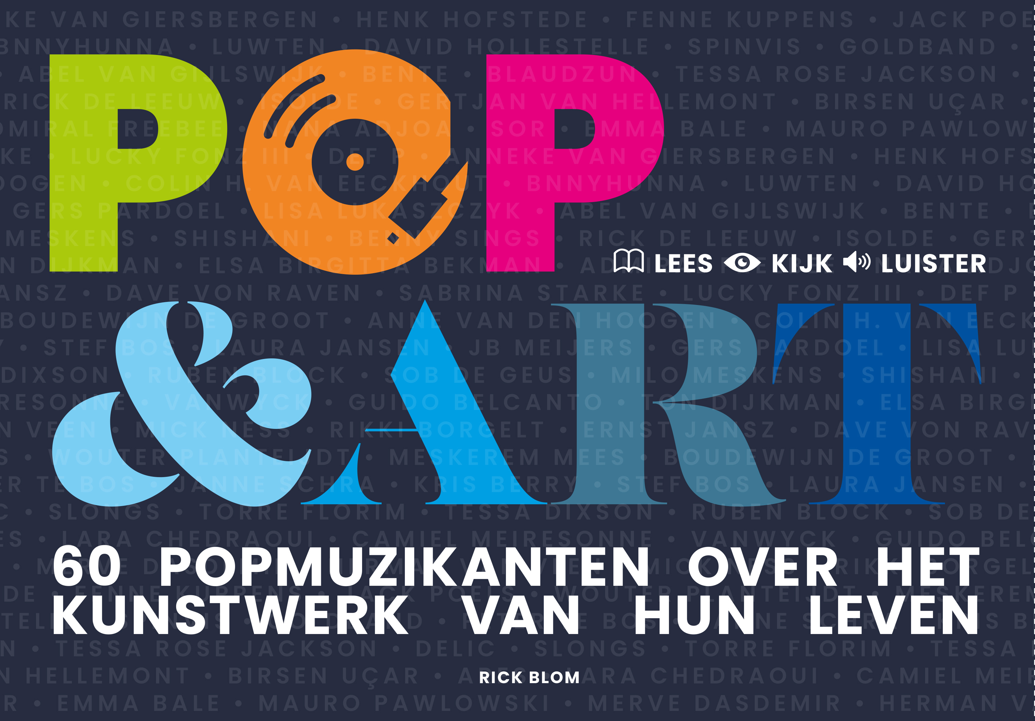 BLOM, RICK - POP & ART, 60 POPMUZIKANTEN OVER HET KUNSTWERK