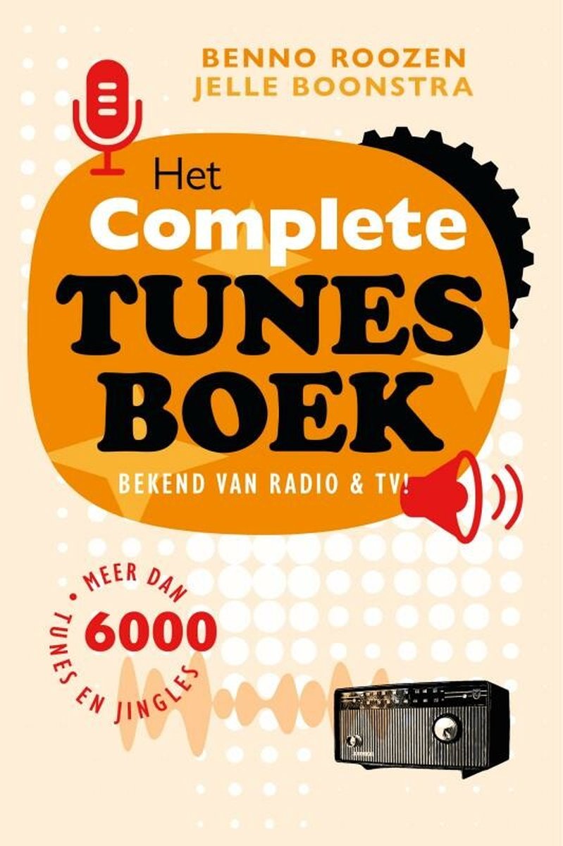 BOONSTRA, JELLE - HET COMPLETE TUNESBOEK BEKEND VAN RADIO EN TV