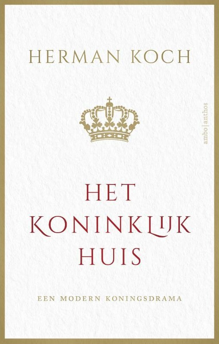KOCH, HERMAN - HET KONINKLIJK HUIS