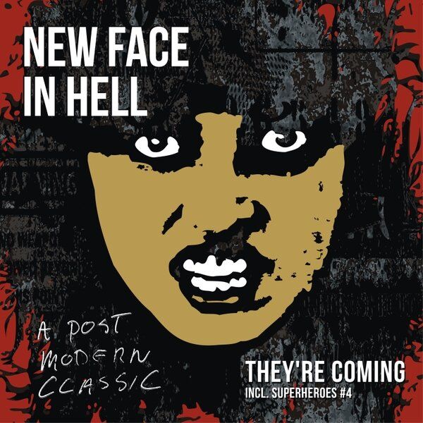 NEW FACE IN HELL - THEY'RE COMING