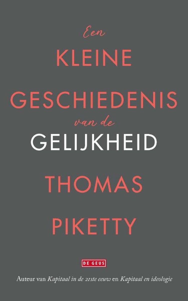 PIKETTY, THOMAS - EEN KLEINE GESCHIEDENIS VAN DE GELIJKHEID
