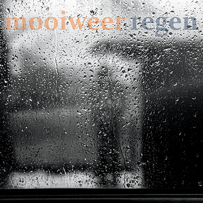 MOOIWEER - REGEN