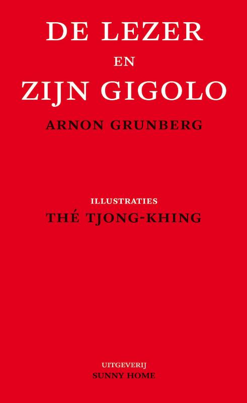 GRUNBERG, ARNON - DE LEZER EN ZIJN GIGOLO