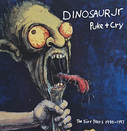 DINOSAUR JR. - PUKE + CRY THE SIRE YEARS 1990-1997