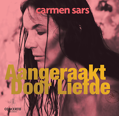 SARS, CARMEN - AANGERAAKT DOOR LIEFDE
