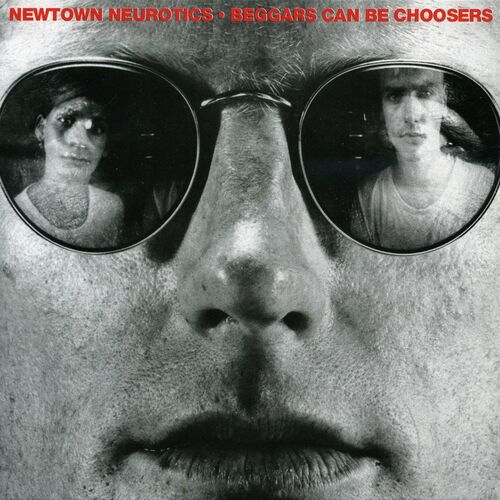 NEWTON NEUROTICS - BEGGARS CAN BE CHOOSERS