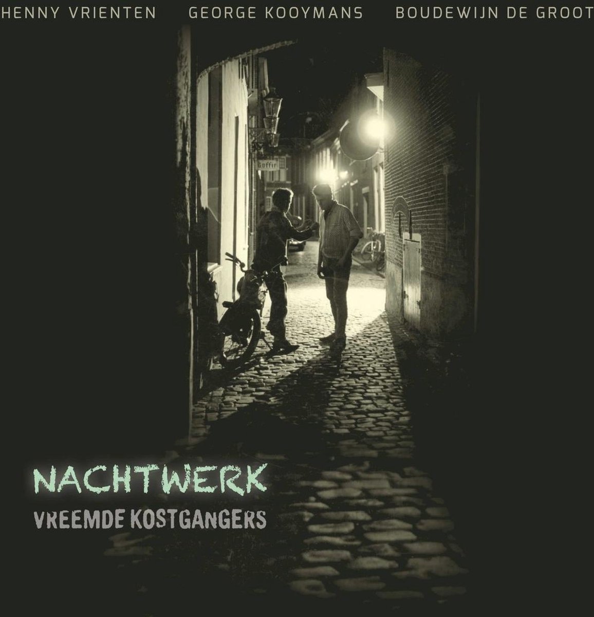 VREEMDE KOSTGANGERS - NACHTWERK