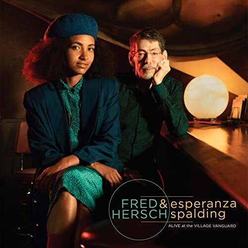HERSCH, FRED & ESPERANZA SPALDING - ALIVE AT THE VILLAGE VANGUARD