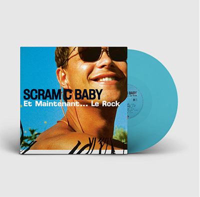 SCRAM C BABY - ET MAINTENANT...LE ROCK