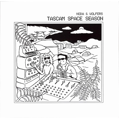 NODA & WOLFERS - TASCAM SPACE SEASON