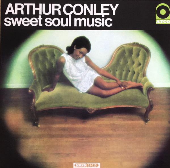 CONLEY, ARTHUR - SWEET SOUL MUSIC -COLOURED-