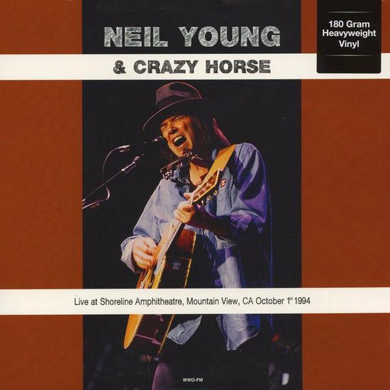 NEIL YOUNG & CRAZY HORSE - LIVE AT SHORELINE AMPHITHEATRE 1994