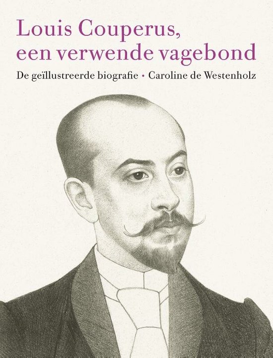 WESTENHOLZ, CAROLINE DE - LOUIS COUPERUS, EEN VERWENDE VAGEBOND