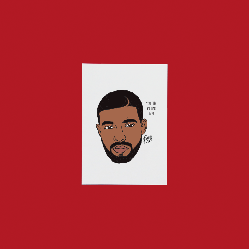 POSTCARDS - DRAKE YOU THE F*CKING BEST!