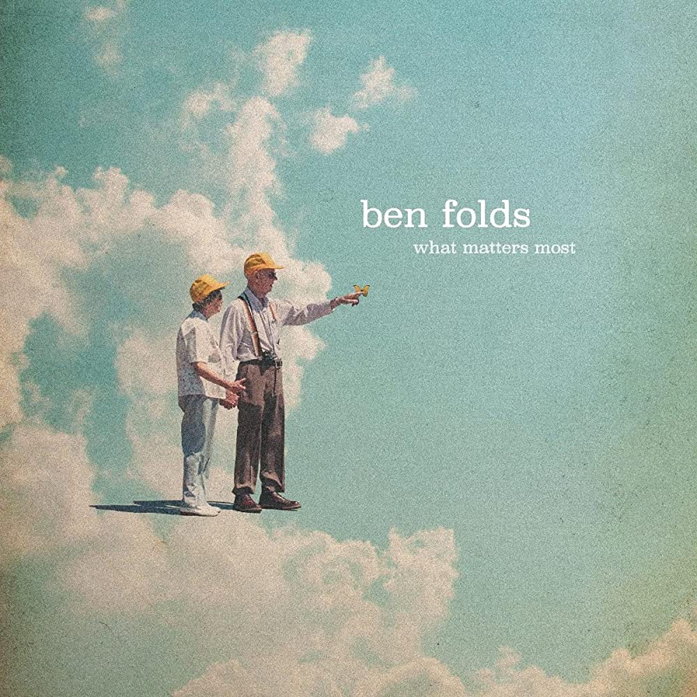 FOLDS, BEN - WHAT MATTERS MOST