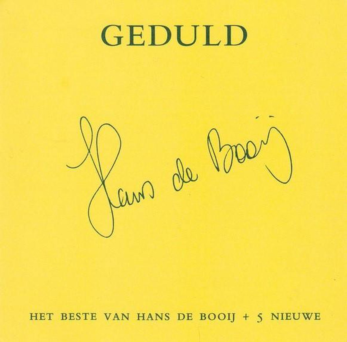 BOOIJ, HANS DE - GEDULD 1982 2002