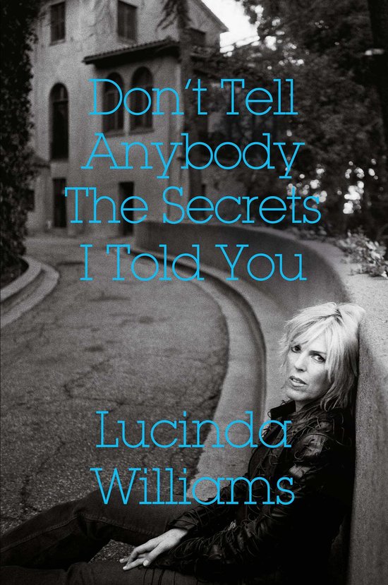 WILLIAMS, LUCINDA - DON'T TELL ANYBODY THE SECRETS I TOLD YOU