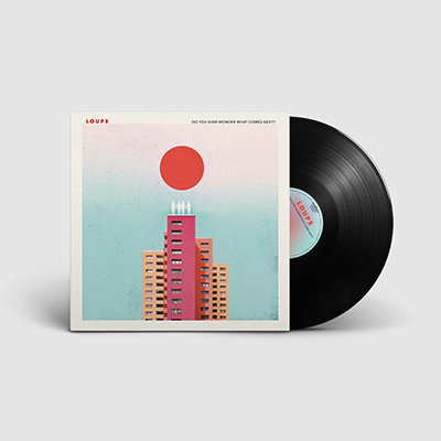 LOUPE - DO YOU EVER WONDER WHAT COMES NEXT? -BLACK VINYL-