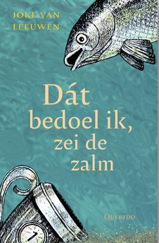 LEEUWEN, JOKE VAN - DAT BEDOEL IK, ZEI DE ZALM