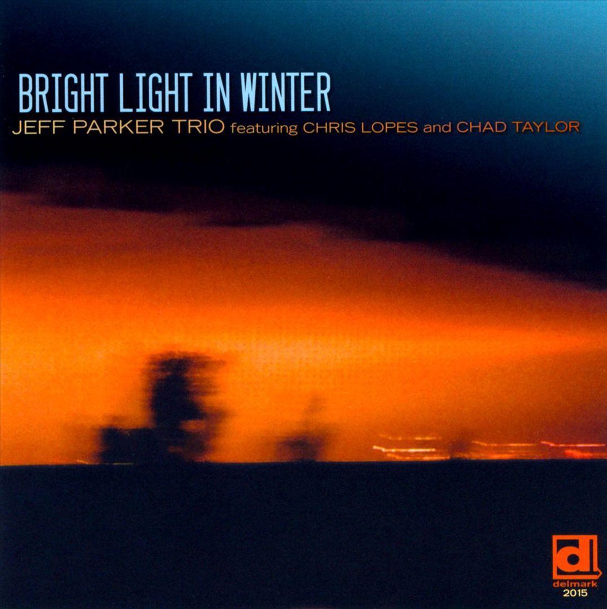 PARKER, JEFF - BRIGHT LIGHT IN WINTER