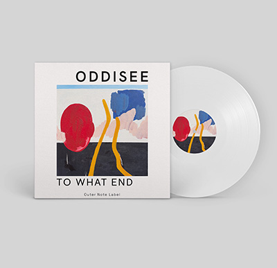ODDISEE - TO WHAT END -WHITE-