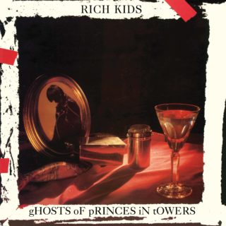 RICH KIDS - GHOSTS OF PRINCES IN TOWERS