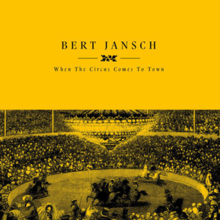 JANSCH, BERT - WHEN THE CIRCUS COMES TO TOWN