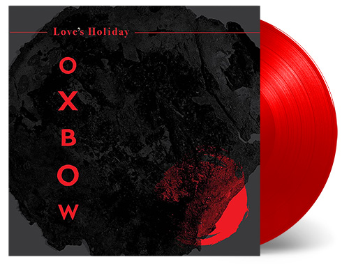 OXBOW - LOVES HOLIDAY