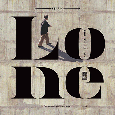 LONE - ISOLATED HEROES