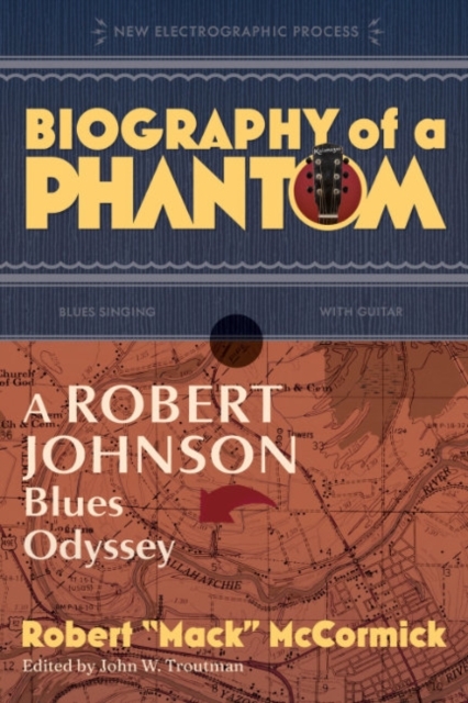 MCCORMICK, ROBERT - BIOGRAPHY OF A PHANTOM