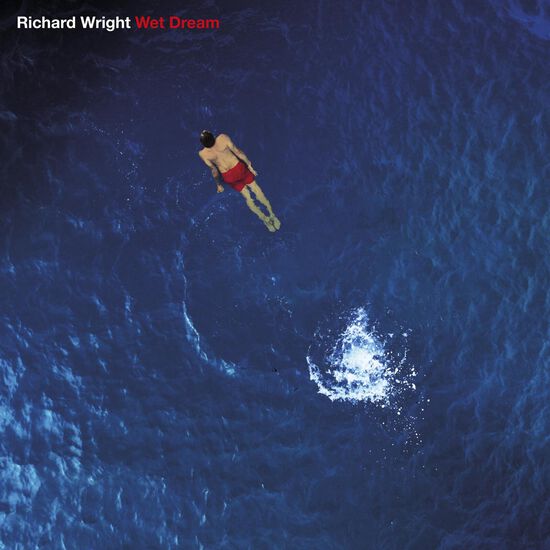 WRIGHT, RICHARD - WET DREAM (2023 REMIX/REMASTER
